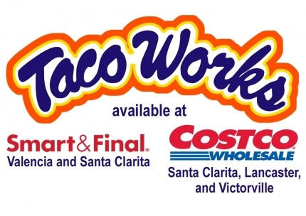 Taco Works now in Santa Clarita, Lancaster, and Victorville!